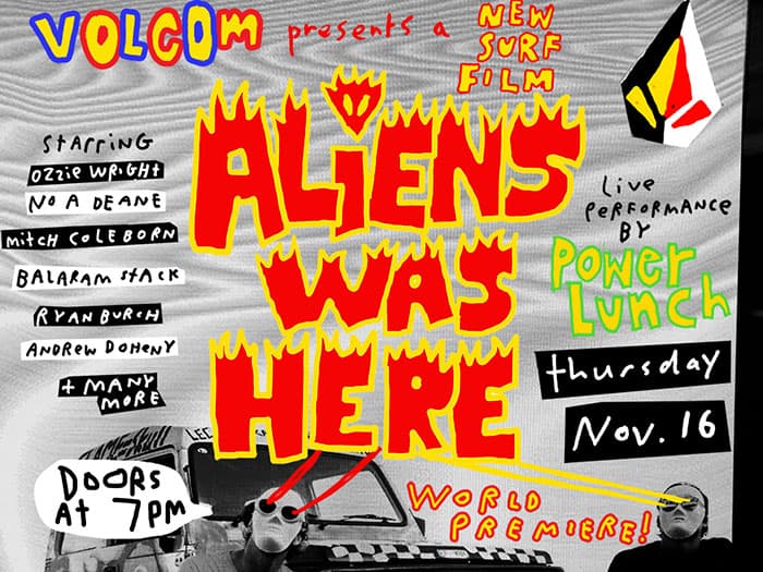 “Aliens Was Here” World Premiere at Volcom HQ - A New Surf Film by Veeco Productions