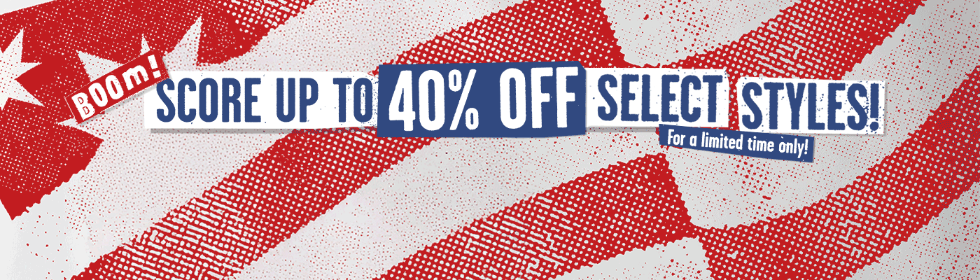 Red, white and blue promotional banner with text "Boom! Score up to 40% off select styles! For a limited time only!"