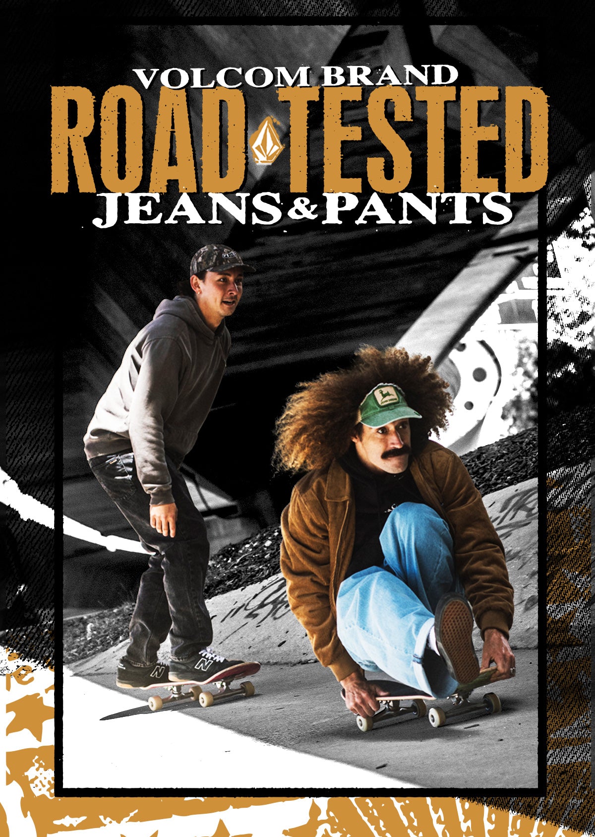 Volcom Brand Road Tested Jeans & Pants graphic featuring two skateboarders in a black-and-white photo with bold orange and white text at the top.
