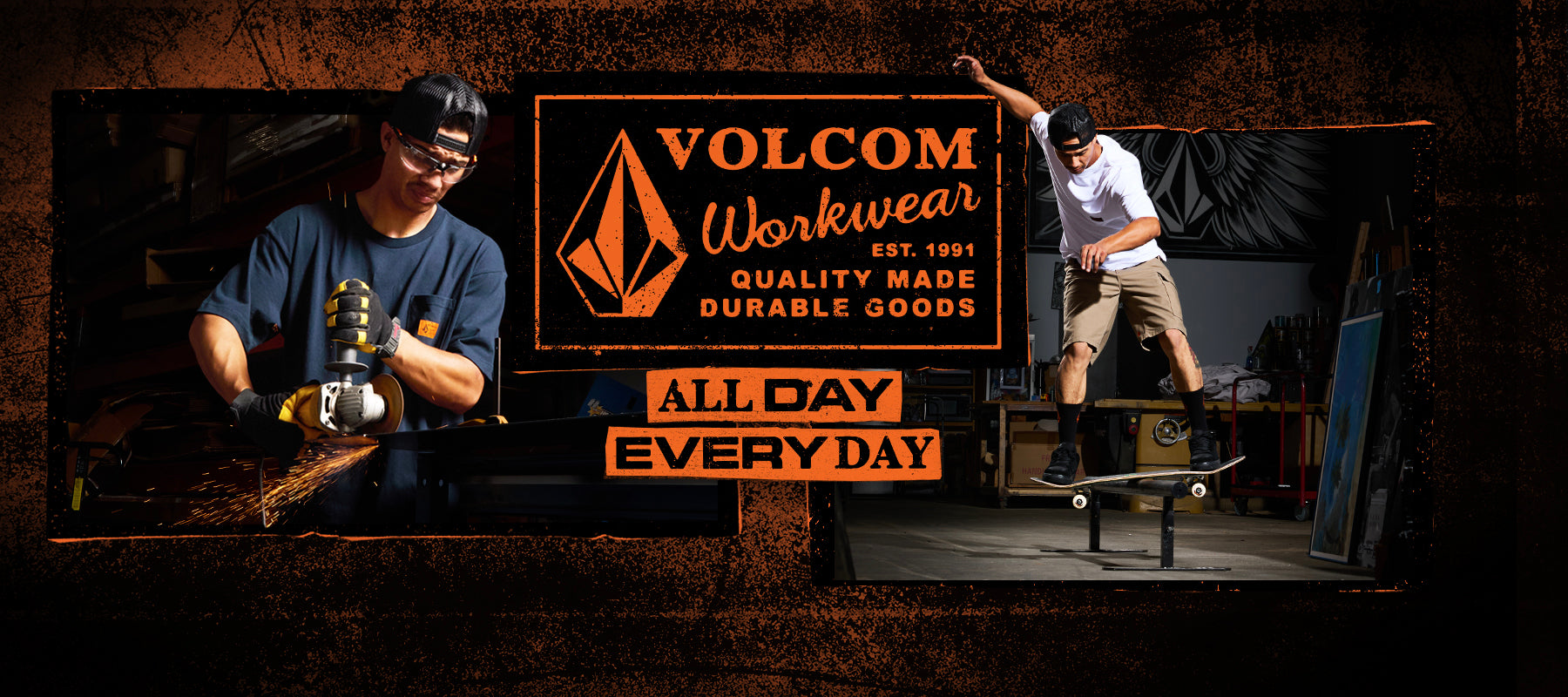 Volcom Workwear - Quality made durable Goods. All Day Every Day.Two people with a Volcom Workwear sign in the background