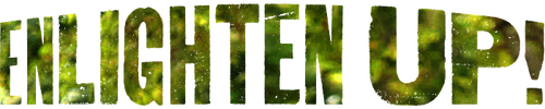 Text 'ENLIGHTEN UP!' with a green and yellow gradient effect on a textured background.